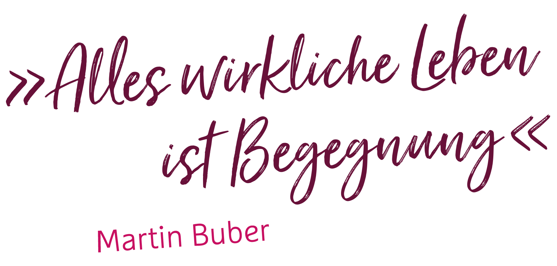 wertvoll-in-willich-zitat Wertvoll in Willich, Zitat Martin Buber, Alle wirkliche Leben ist Begegung